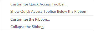 Right-click any area of the Ribbon.