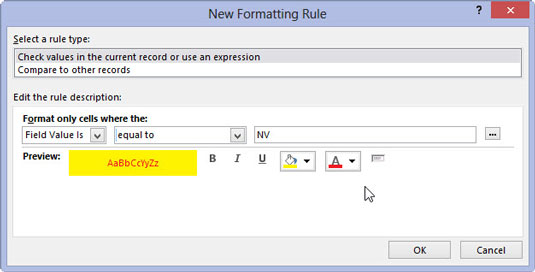 Choose the type of formatting to display if the data in a field matches the rule that you defined.