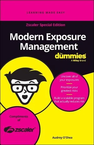 Modern Exposure Management For Dummies, Zscaler Special Edition book cover