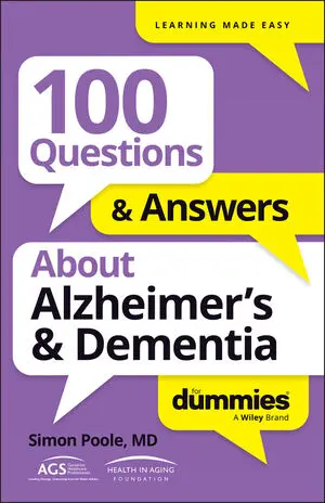 100 Questions & Answers About Alzheimer's & Dementia For Dummies