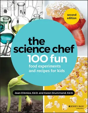 The Science Chef: 100 Fun Food Experiments and Recipes for Kids, 2nd Edition book cover