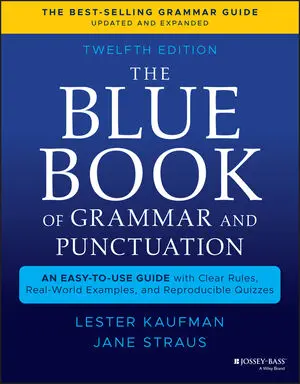 The Blue Book of Grammar and Punctuation: An Easy-to-Use Guide with Clear Rules, Real-World Examples, and Reproducible Quizzes, 12th Edition book cover