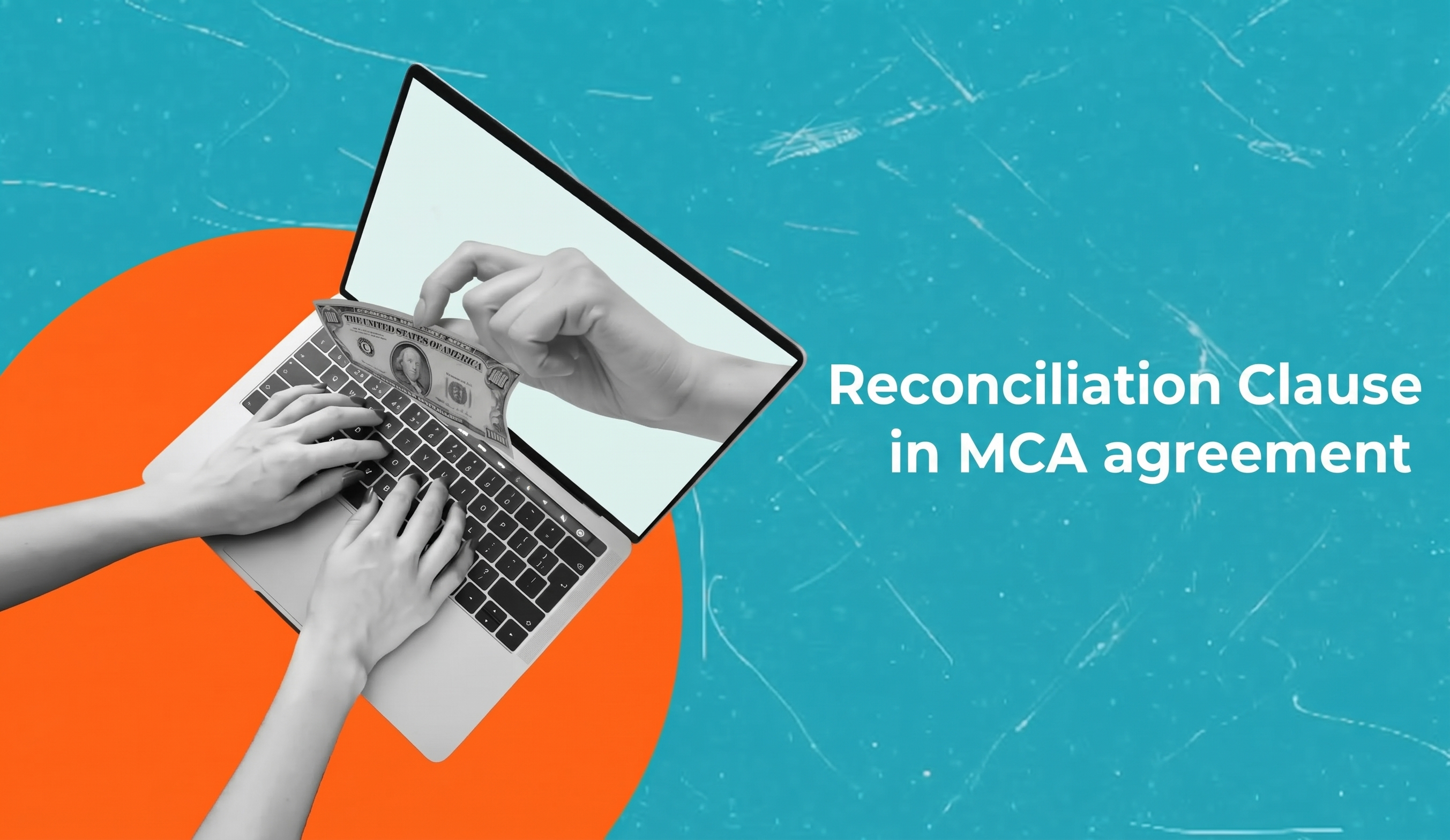 Coastal Debt Resolve graphic showing cash exchanged through a laptop, titled “Reconciliation Clause in MCA Agreement.”