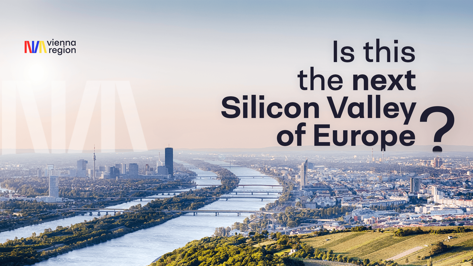 Could the VIENNA REGION become the next silicon valley in Europe? 