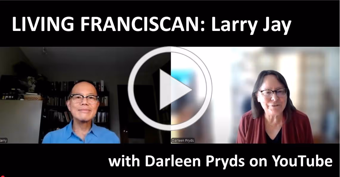 Living Franciscan with Larry Jay