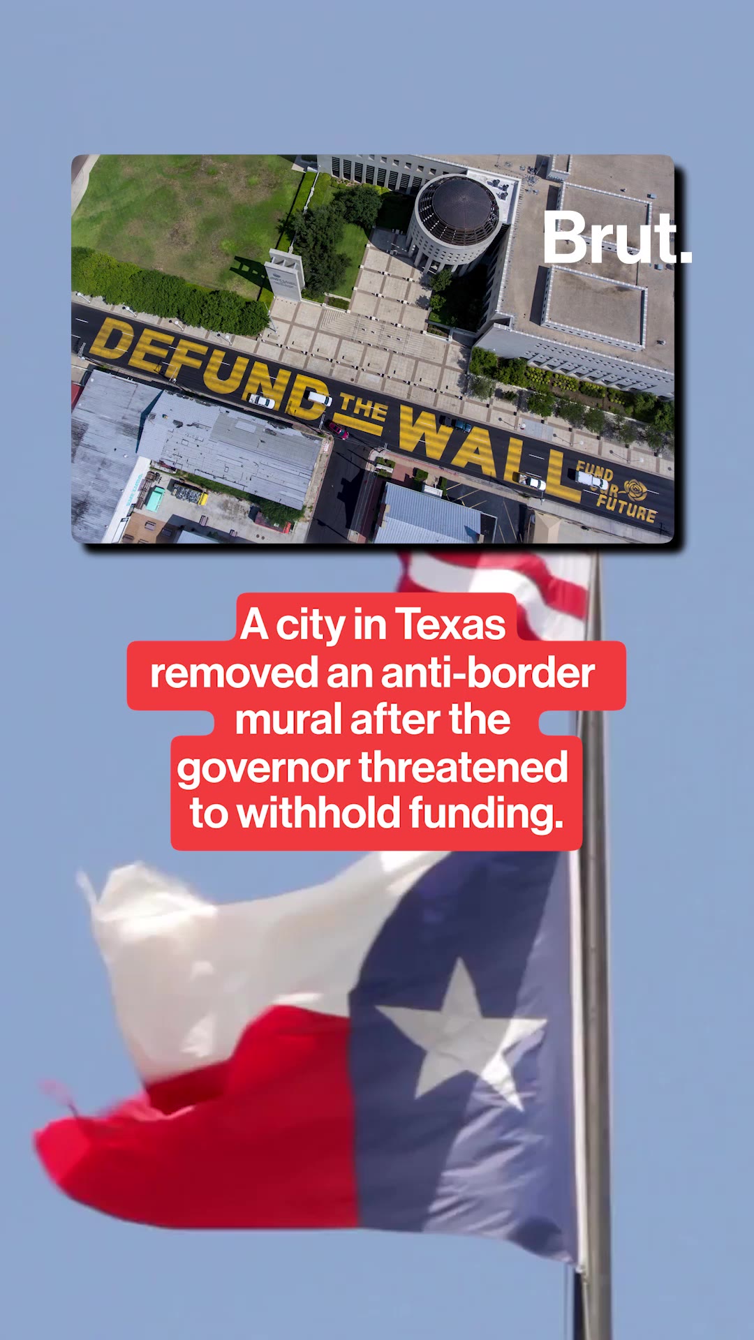 A city in Texas removes anti-border mural after the governor threats to withhold funding.