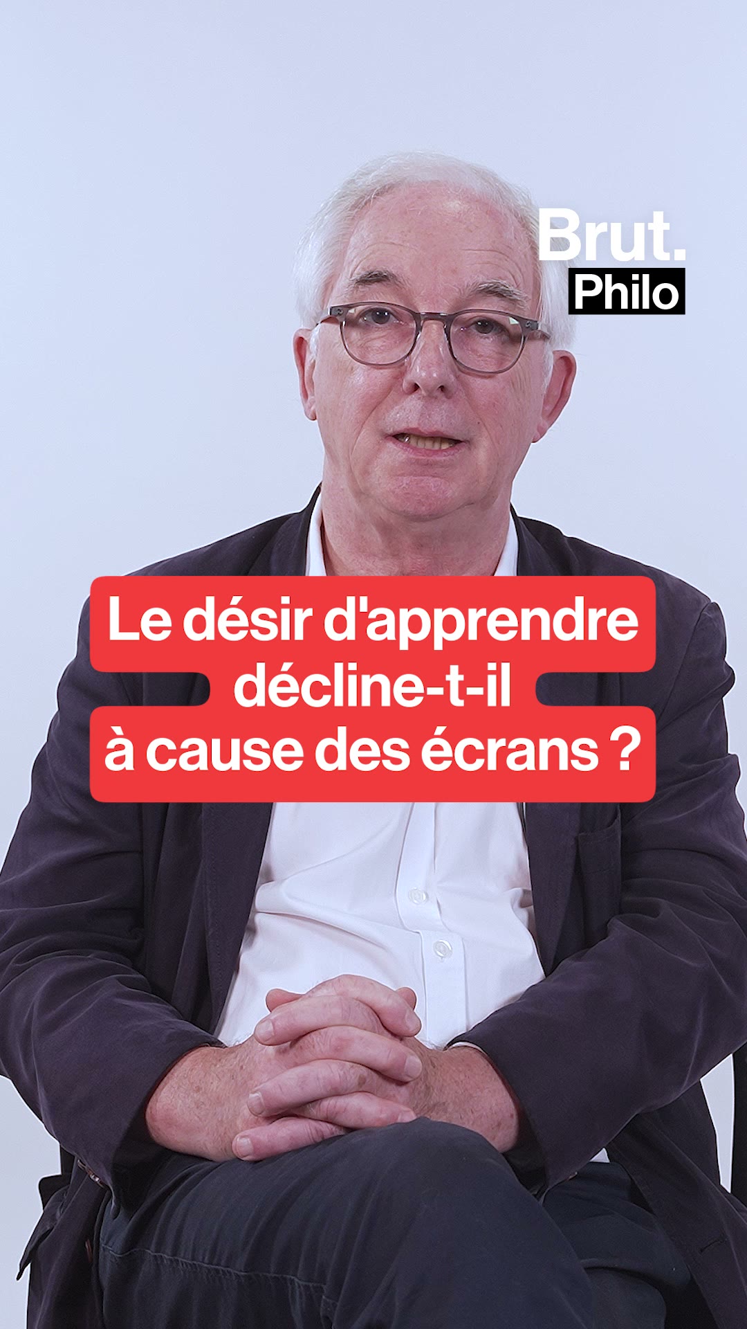 BRUT. PHILO — Le désir d'apprendre a-t-il disparu à cause des écrans ?