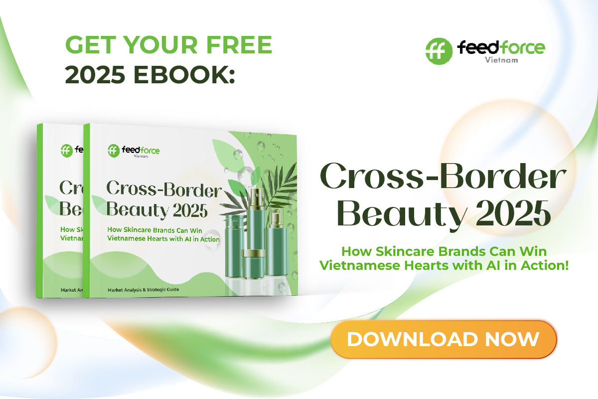 New eBook: Cross-Border Beauty 2025: How Skincare Brands Can Win Vietnamese Hearts with AI in Action