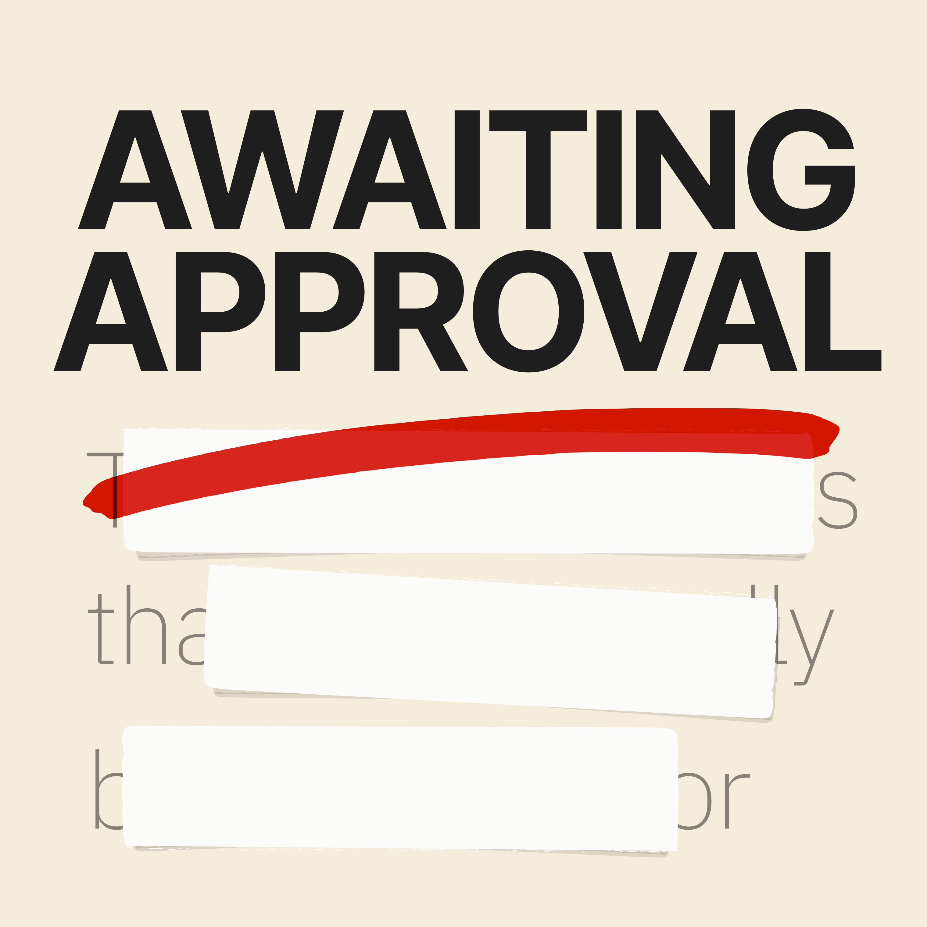 Awaiting Approval Podcast