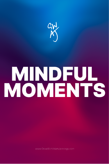 A one-sheet poster for the audio series of mindful moments created by Adam