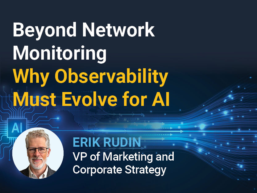 Explore why traditional monitoring can’t keep pace with AI-era demands—and how unified, packet-based observability helps enterprises turn data into trusted insight.