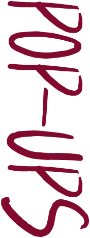 Maroon handwritten text reading 'Pop-ups' on a white background.