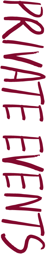 Vertical maroon text reading 'PRIVATE EVENTS' on a white background.