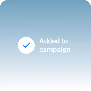Blue checkmark inside a white circle with the text 'Added to campaign' on a blue gradient background.