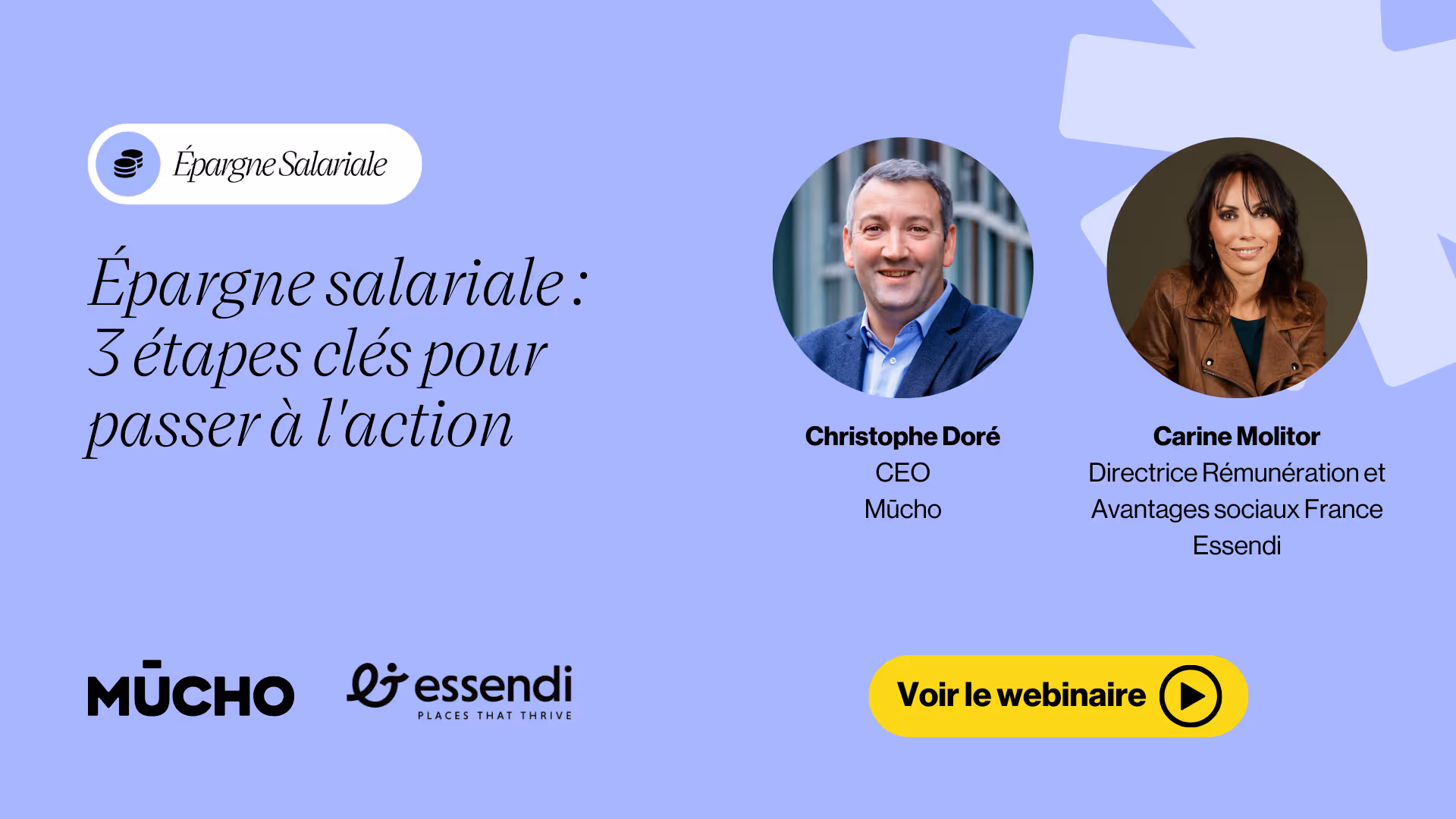 Webinaire sur l'épargne salariale avec Christophe Doré CEO de Mucho et Carine Molitor Directrice Rémunération et Avantages sociaux chez Essendi.