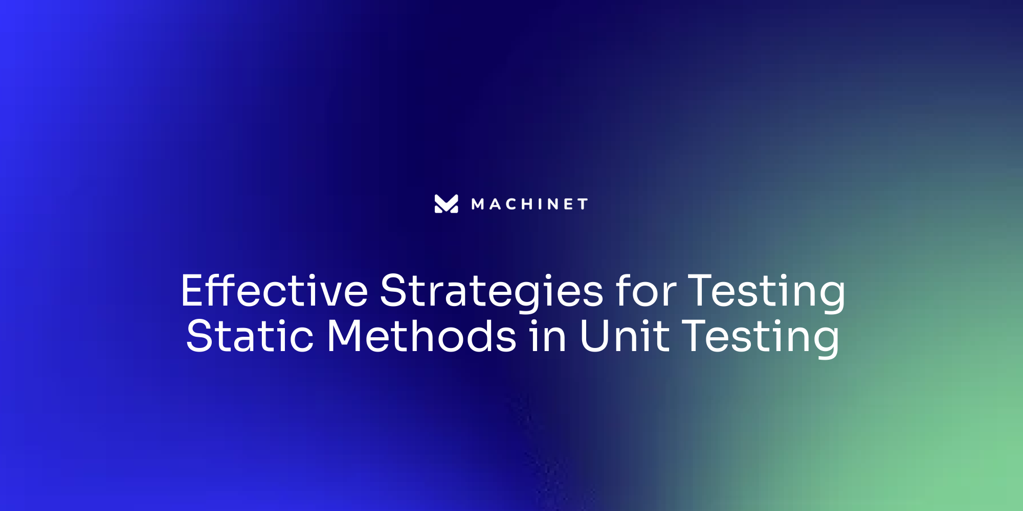 Effective Strategies for Testing Static Methods in Unit Testing