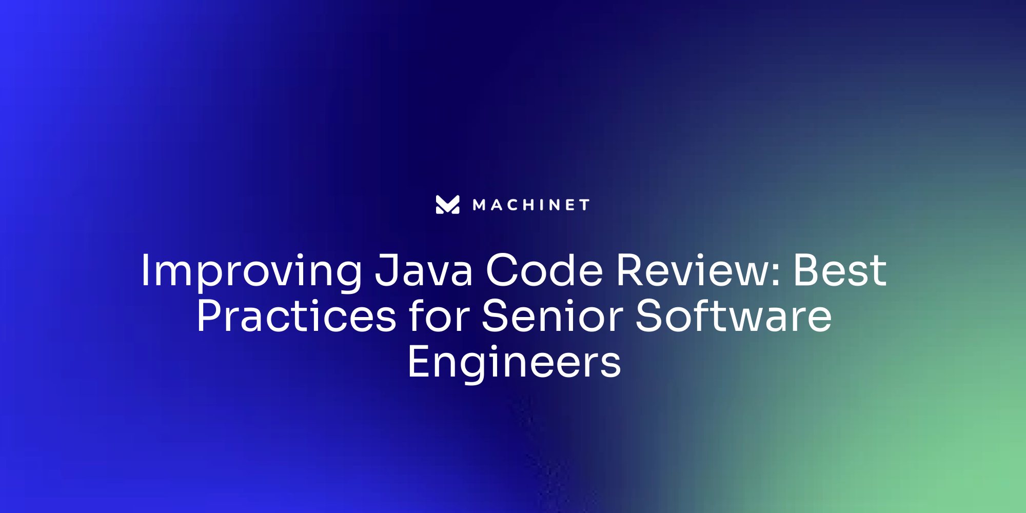 Improving Java Code Review: Best Practices for Senior Software Engineers