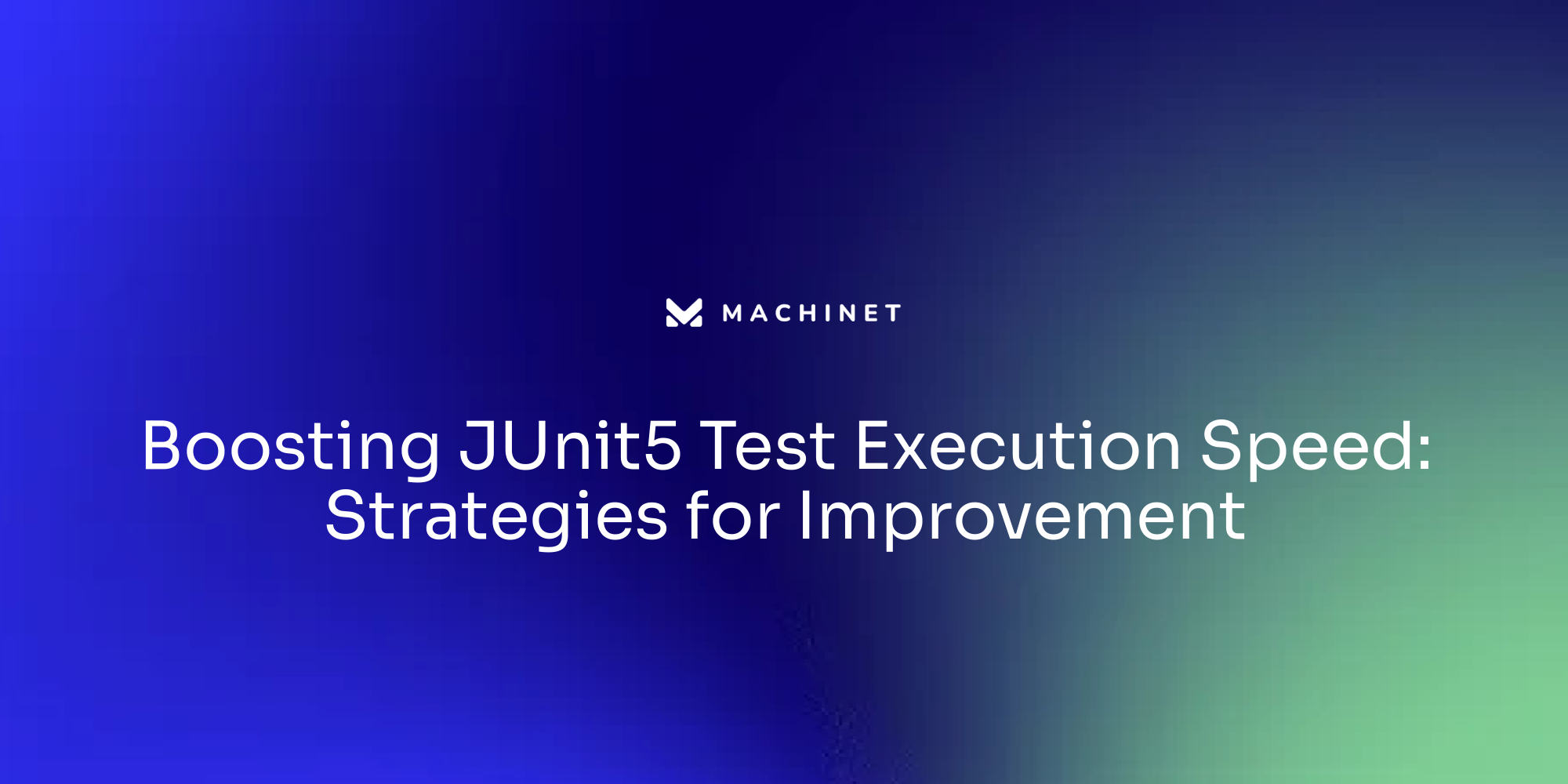 Boosting JUnit5 Test Execution Speed: Strategies for Improvement