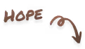 Handwritten word 'HOPE' with a curved arrow pointing downward to the right.