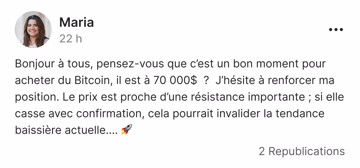 Publication de Maria demandant si c'est un bon moment pour acheter du Bitcoin à 70 000$, avec hésitation à renforcer sa position à cause d'une résistance importante pouvant invalider la tendance baissière, accompagnée d'un emoji fusée.