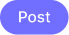 Bouton violet avec le texte 'Post'.