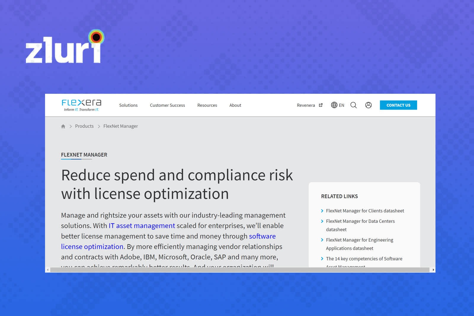 FlexNet Manager by flexera helps to manage and rightsize an organization's software assets.