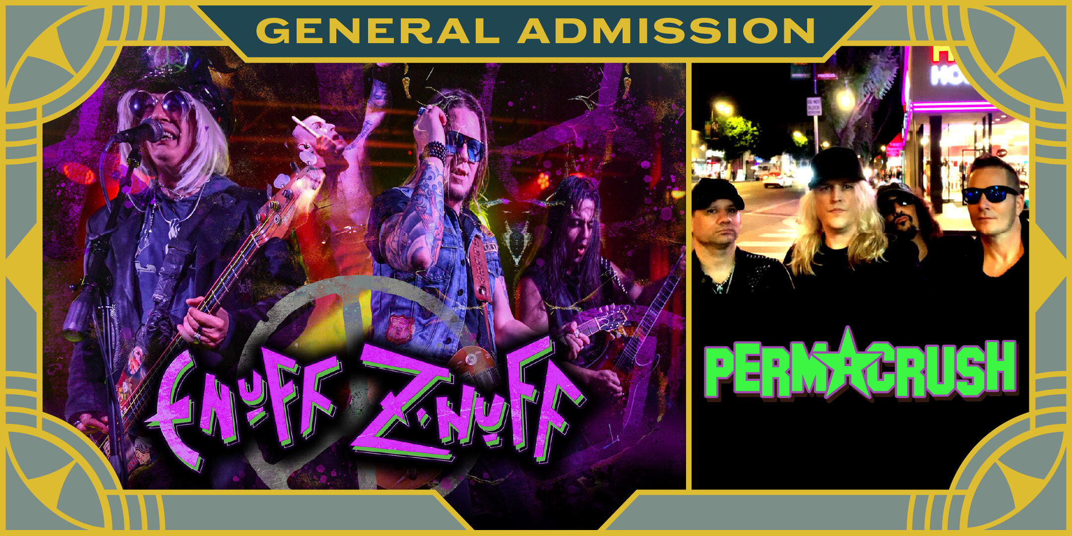 ENUFF Z NUFF w/ Permacrush
