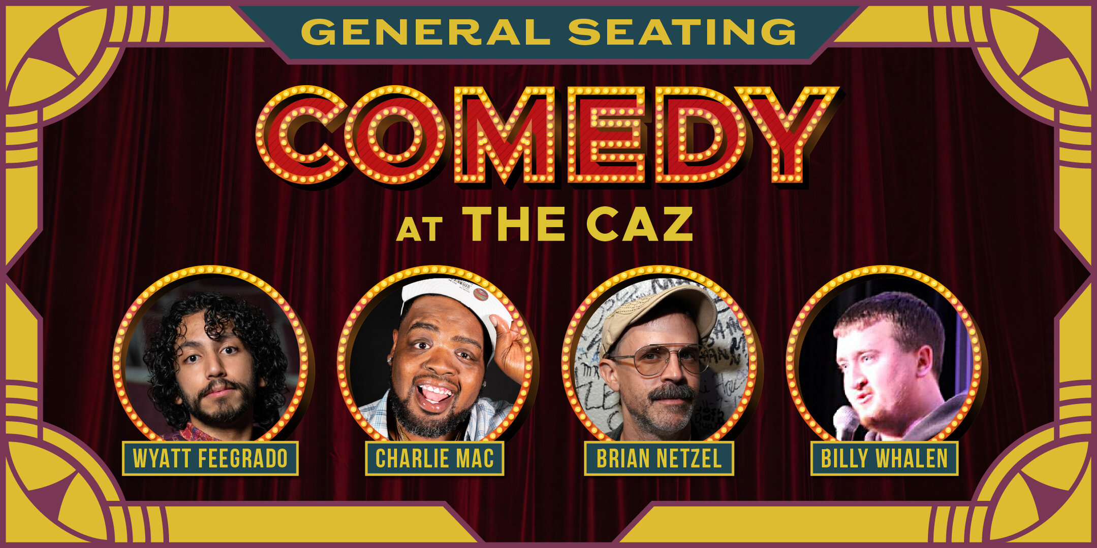 Comedy at The Caz featuring Wyatt Feegrado, Charlie Mac, Brian Netzel, Billy Whalen