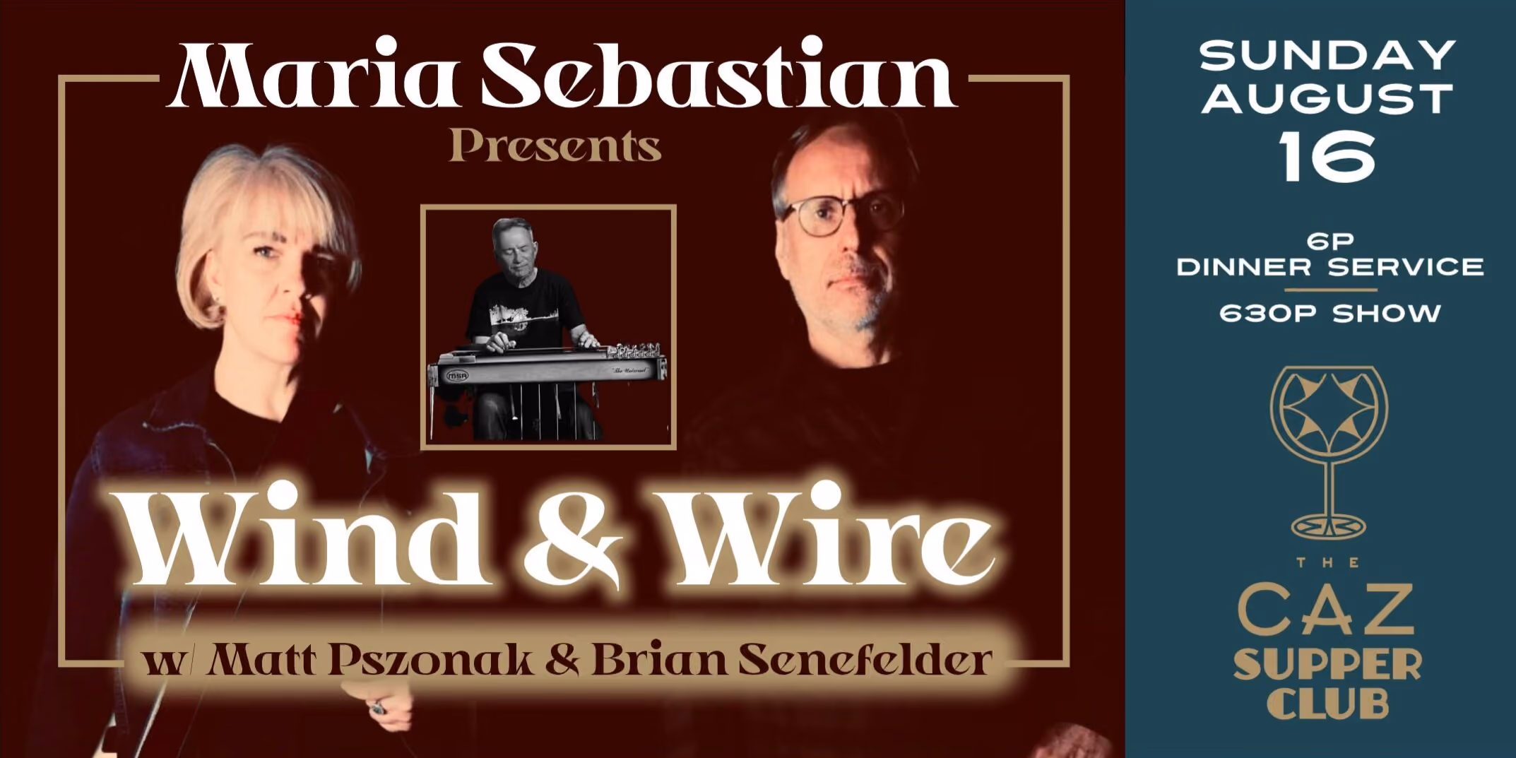 Maria Sebastian Presents: Wind & Wire w/ Matt Pszonak & Brian Senefelder- The Caz Supper Club