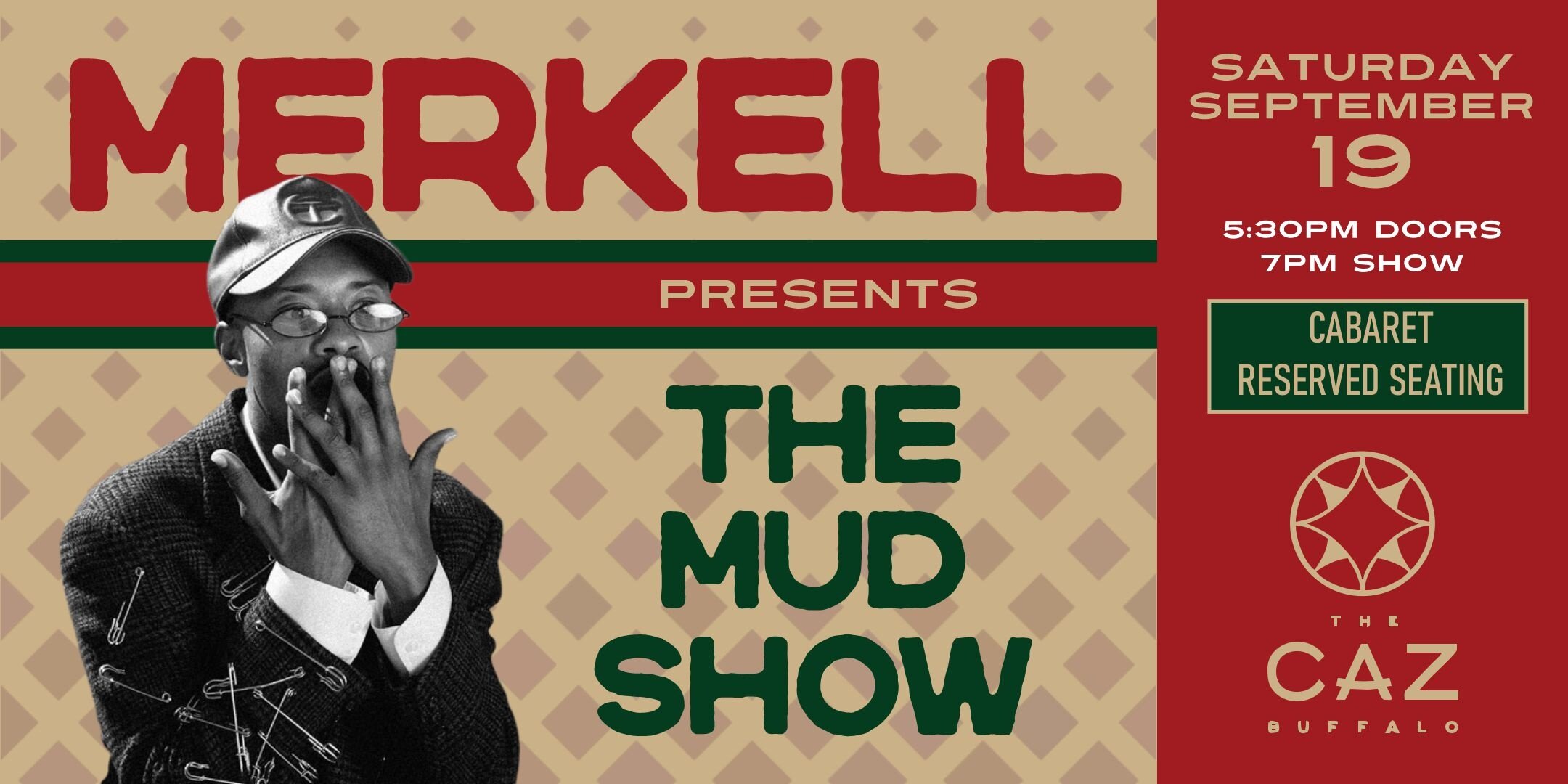 Merkell Presents: THE MUD SHOW