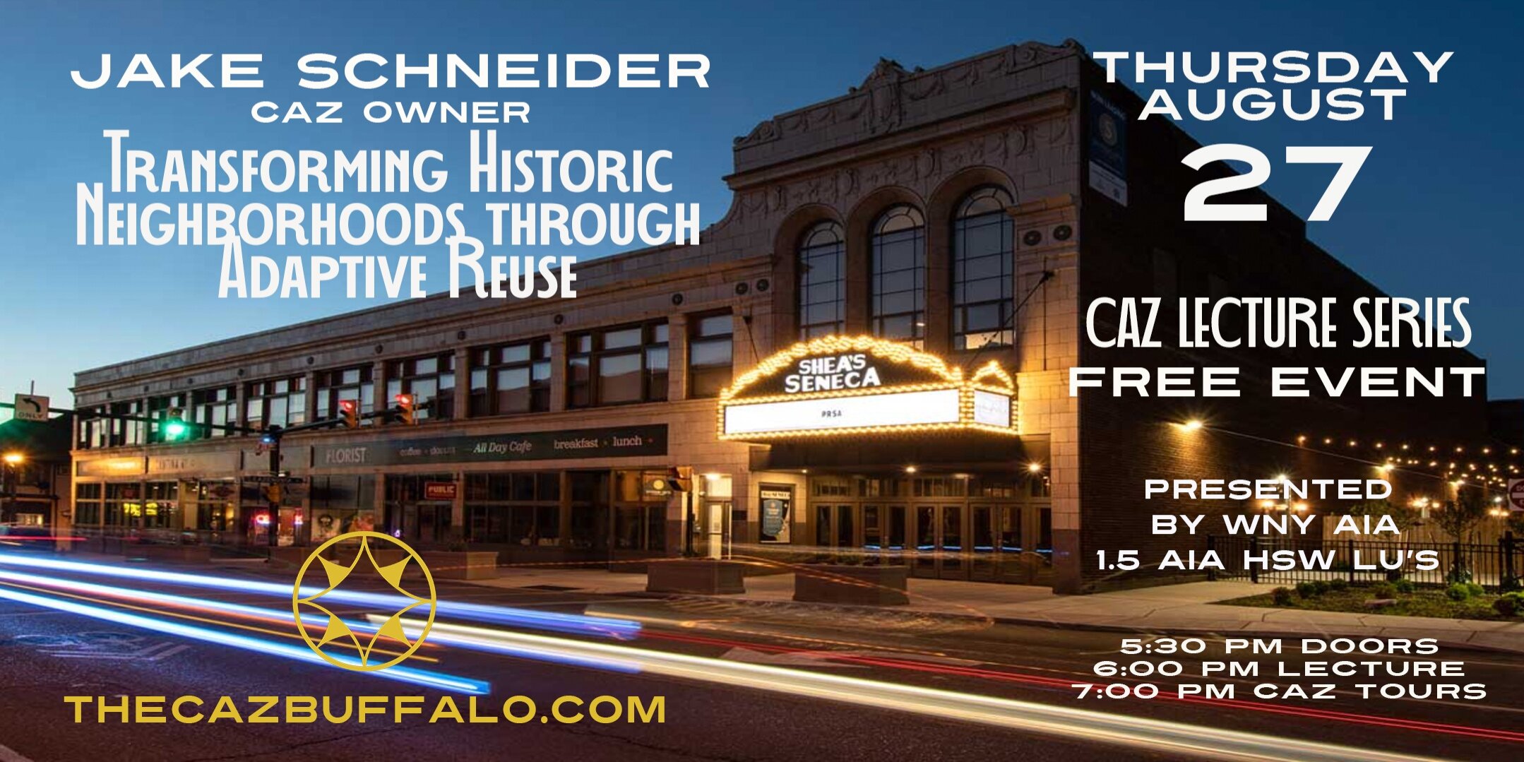Transforming Historic Neighborhoods - CAZ Lecture Series