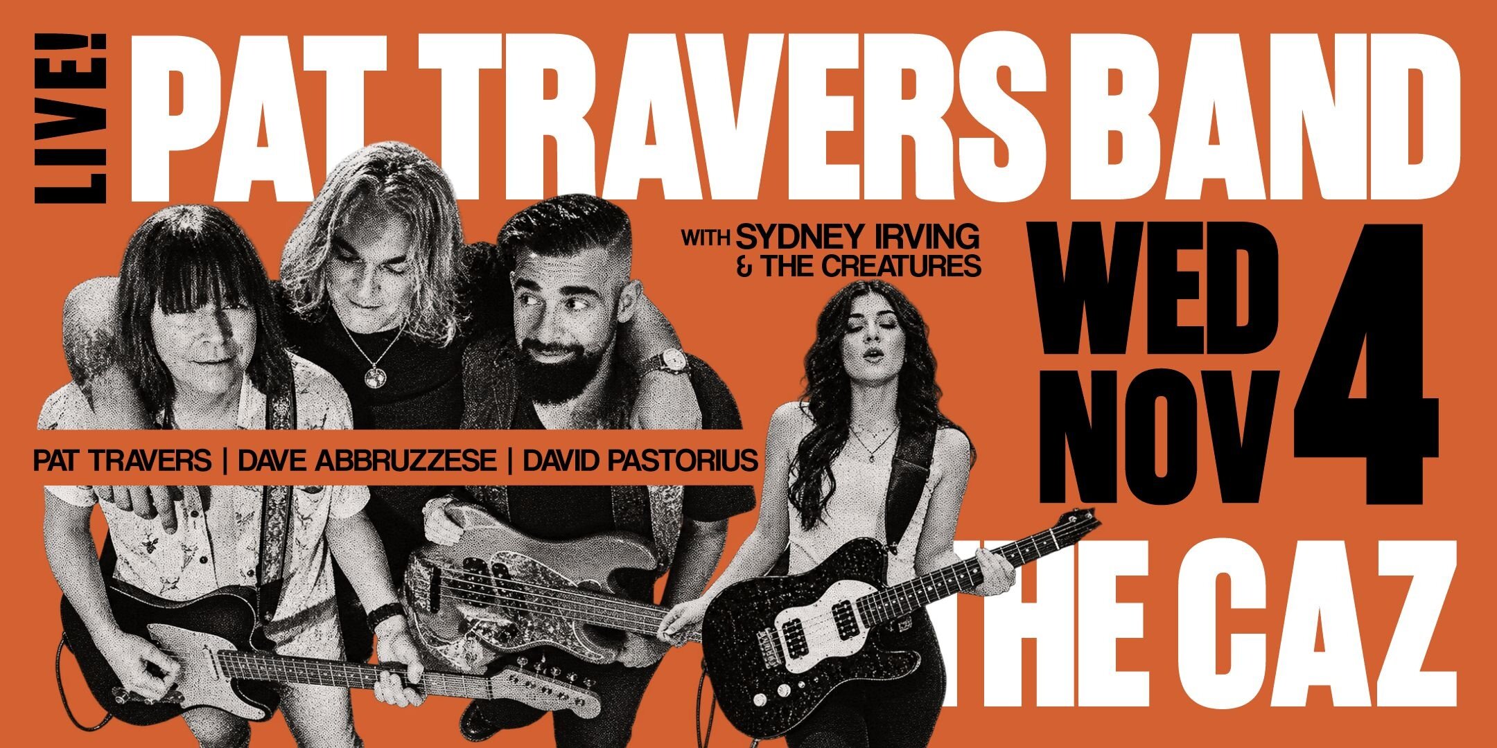 PAT TRAVERS BAND w/ Sydney Irving & The Creatures