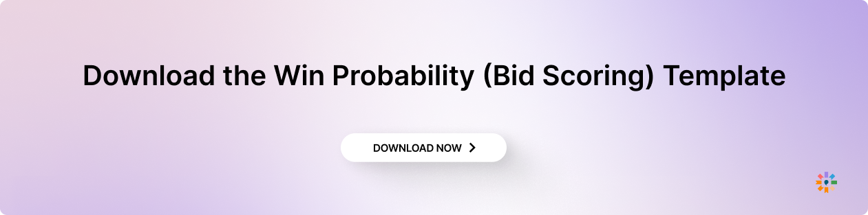 Download the Win Probability (Bid Scoring) Template here