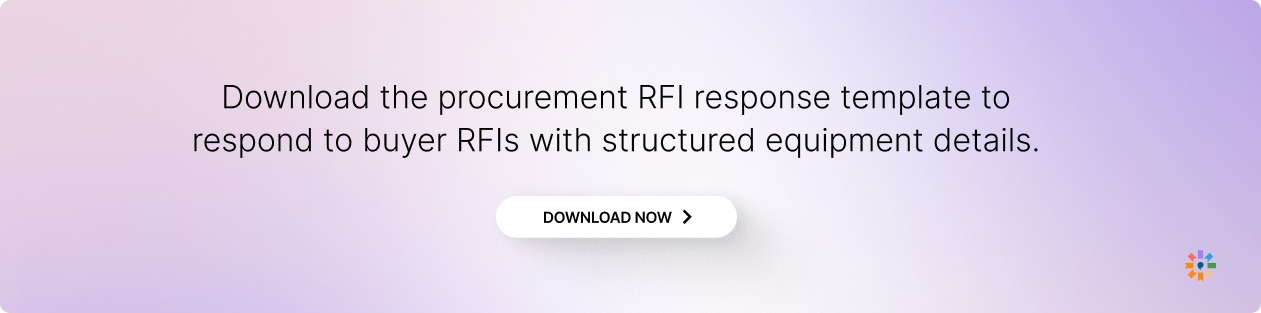 The procurement RFI response template to respond to buyer RFIs with structured equipment details.