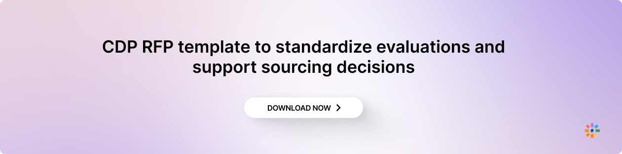 The CDP RFP template to standardize evaluations and support sourcing decisions.