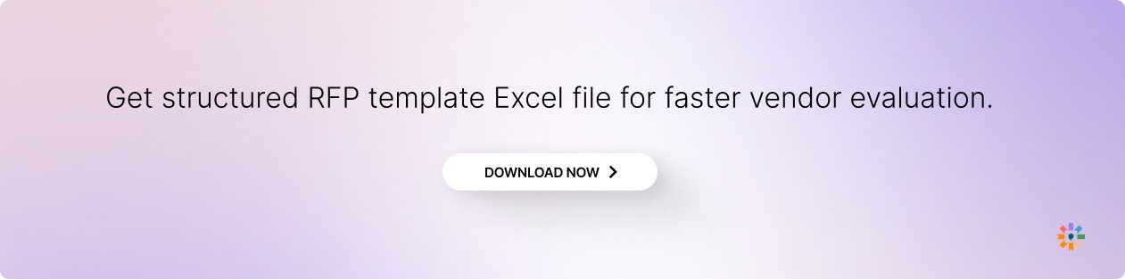Get a structured RFP template Excel file for faster vendor evaluation.