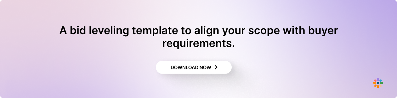 A bid leveling template to align your scope with buyer requirements.