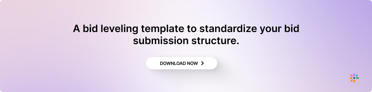 A bid leveling template to standardize your bid submission structure.