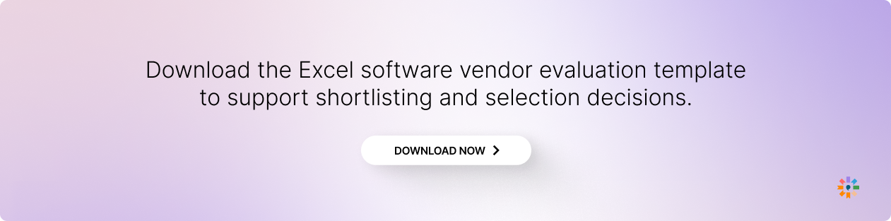 Download the Excel software vendor evaluation template to support shortlisting and selection decisions.