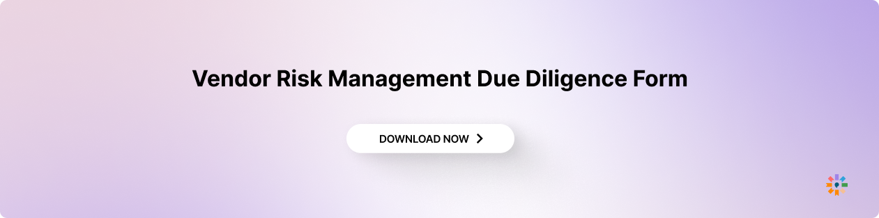 Vendor Risk Management Due Diligence Form