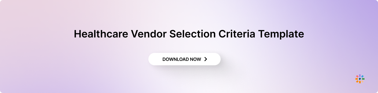 Healthcare Vendor Selection Criteria Template