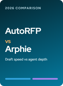 AutoRFP vs Arphie (2026): Which AI Response Platform Fits Your Team?