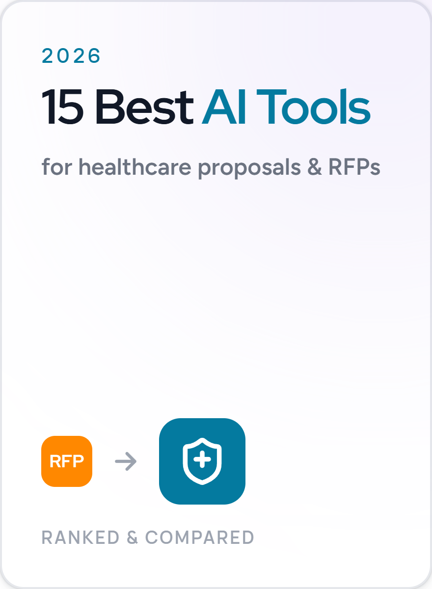 15 Best AI Tools for Healthcare Proposals & RFPs in 2026 