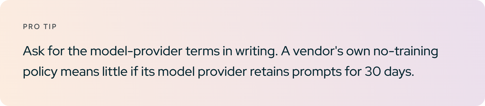 Pro tip. Ask for the model-provider terms in writing.