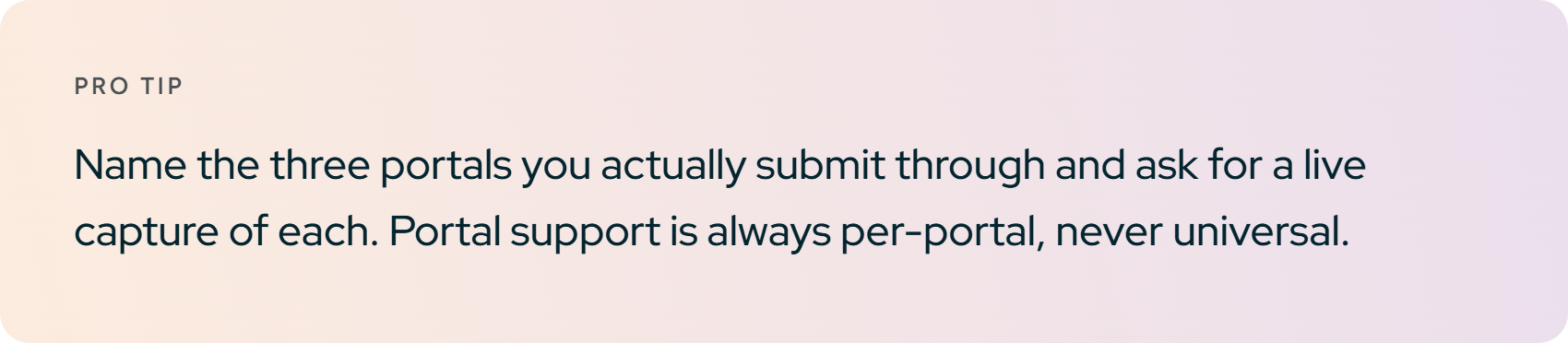 Pro tip. Name the three portals you actually submit through and ask for a live capture of each.