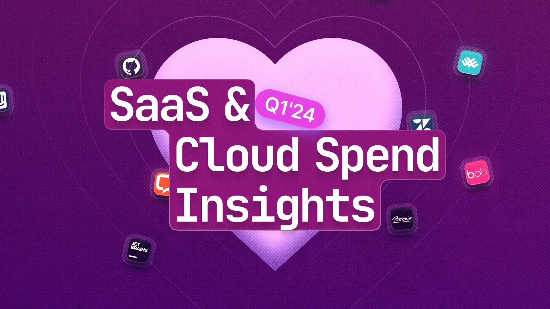 SaaS Purchasing and Cloud Spend Insights Q1, 2024