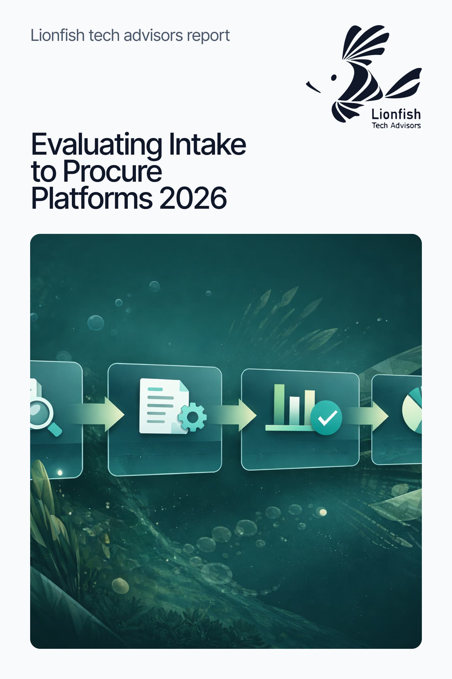Evaluating Intake to Procure Platforms - 2026 Lionfish Tech Advisors Report