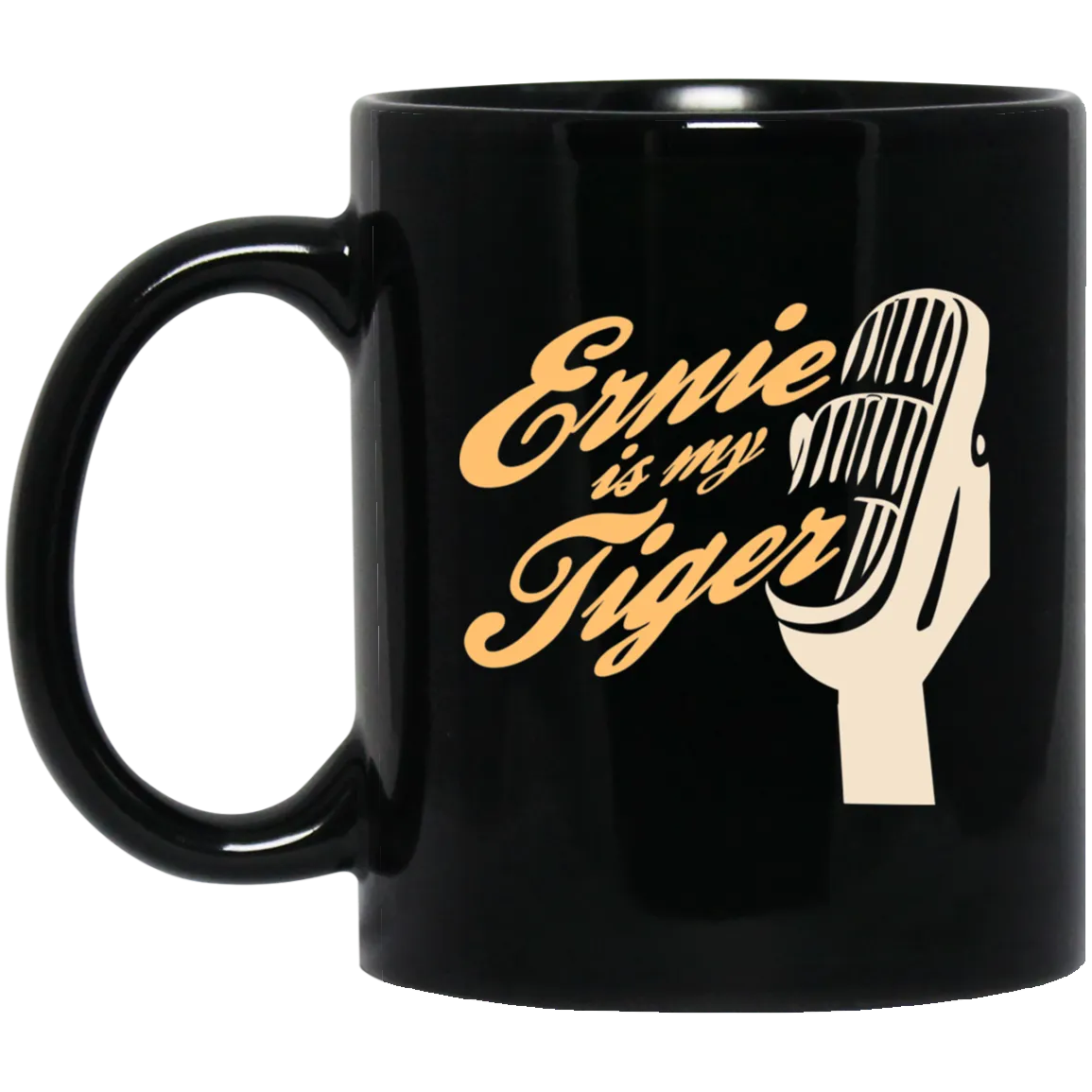 Ernie is my Tiger Black Mug