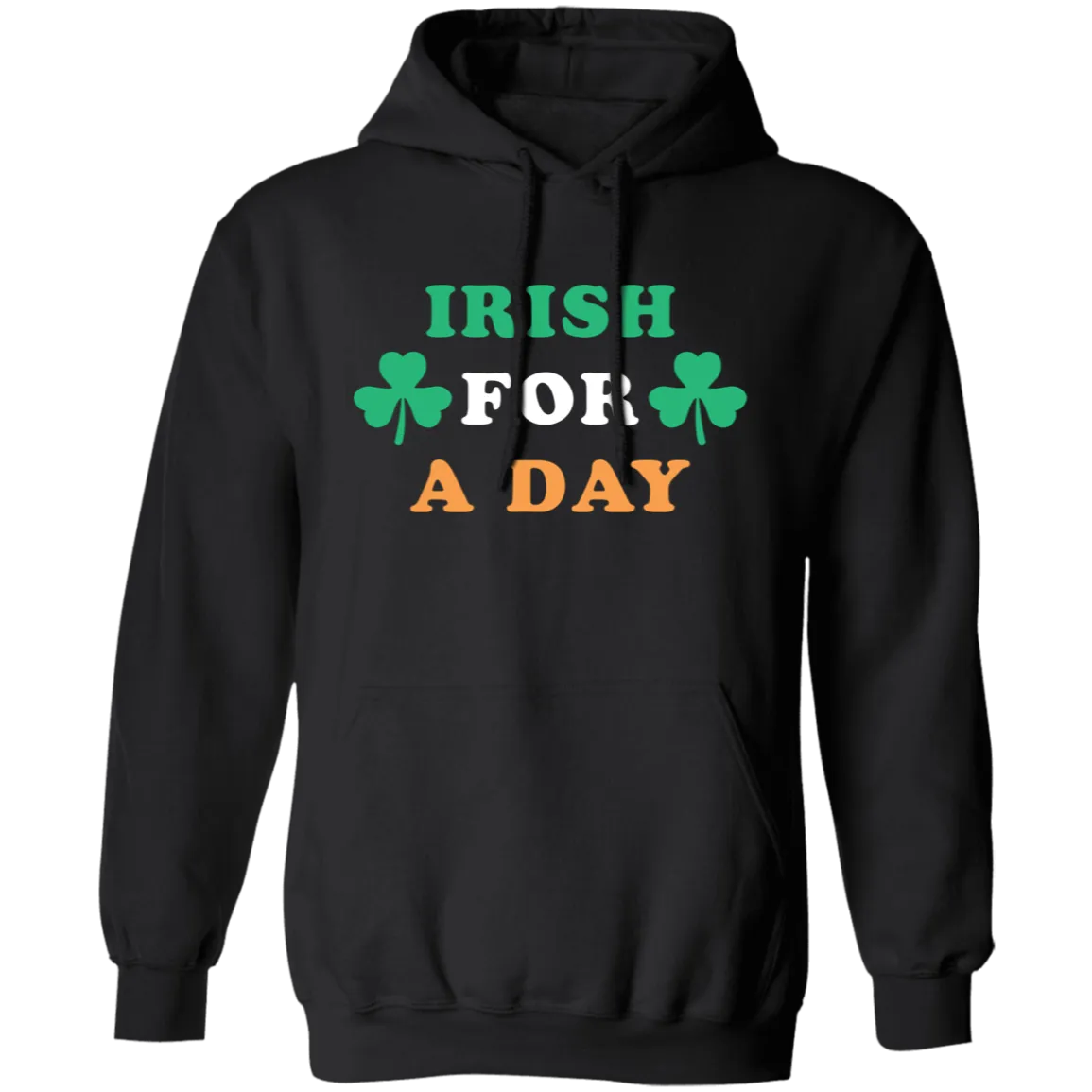 Irish For A Day - Green White Orange Classic Unisex Hoodie