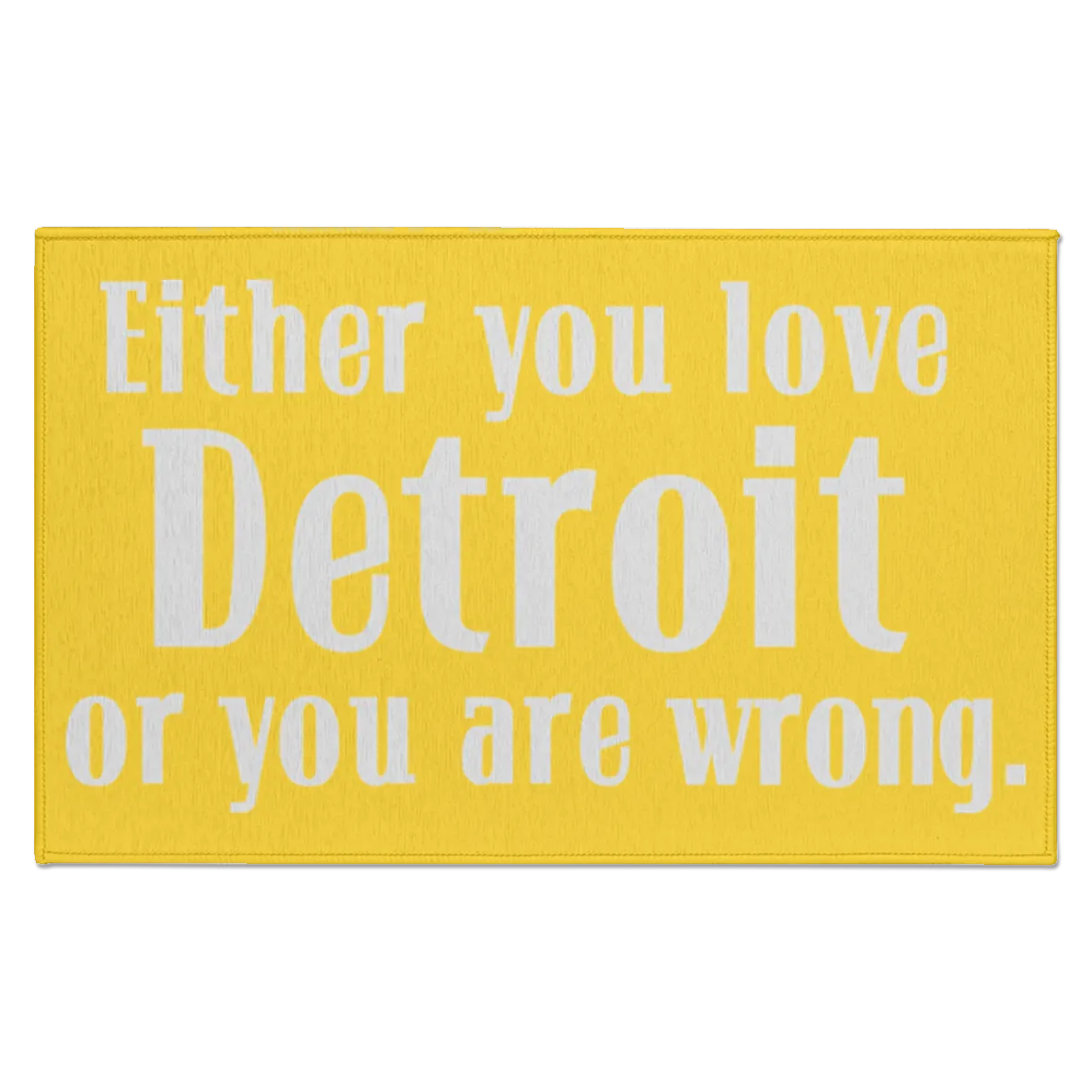 Either You Love Detrot or You Are Wrong Indoor Accent Doormat